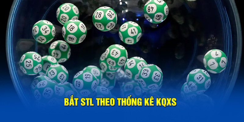 Bắt STL theo thống kê KQXS