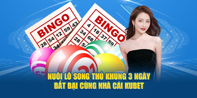 Nuôi lô song thủ khung 3 ngày