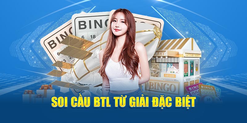 Soi cầu BTL từ giải đặc biệt